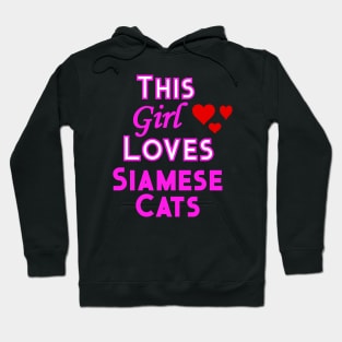 This Girl Loves Siamese Cats Hoodie